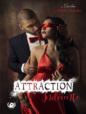 cover image of Attraction indécente
